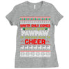 Santa Only Comes Once A Year Pawpaw Is Always Here To Cheer Ladies Fitted T-Shirt