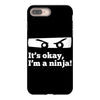 it's ok i'mk a ninja iPhone 8 Plus