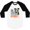 This Girl Loves Pitbull 3/4 Sleeve Shirt