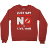 say no to civil war Crewneck Sweatshirt