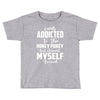 i was addicted to the hokey pokey Toddler T-shirt