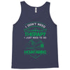 I Don't Need Therapy Just to Go Mountaining Tank Top
