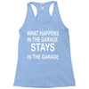 stays in the garage Racerback Tank