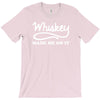 whiskey made me do it funny T-Shirt