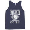 so good with my rod Tank Top