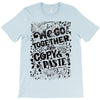 we go together T-Shirt