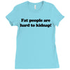 funny t shirt fat people are hard to kidnap tee hilarious shirts Ladies Fitted T-Shirt