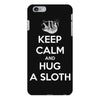 Keep Calm And Hug A Sloth iPhone 6/6s Plus Case