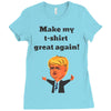 make my t shirt great again Ladies Fitted T-Shirt