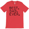 best dad ever t shirt gift for father T-Shirt