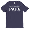 only best dads get promoted to papa T-Shirt