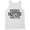 fries before guys Tank Top