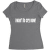 i want to cry now Women's Triblend Scoop T-shirt