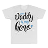 Daddy is my Hero Baby Boy All Over Men's T-shirt