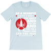 as a scorpio i have 3 sides T-Shirt