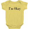 i'm okay Baby Bodysuit