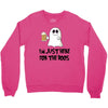 i'm just here for the boos Crewneck Sweatshirt