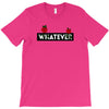Whatever T-Shirt