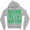 drunk lives matter Zipper Hoodie
