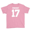 pervert 17 Youth Tee