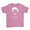 only women shave below the neck Youth Tee