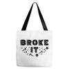 Broke It - Fixed It Tote Bags