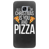 all i want for christmas is you and pizz Samsung Galaxy S7 Edge
