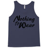 nothing to wear Tank Top