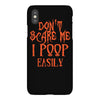don't scare me i poop easily iPhoneX