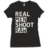 real men shoot raw funny photography Ladies Fitted T-Shirt