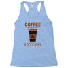 coffee is always a good idea Racerback Tank
