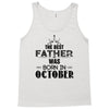 The Best Father Was Born In October Tank Top