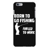 born to go fishing forced to work mens funny iPhone 6 Plus/6s Plus Case