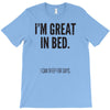 great in bed T-Shirt