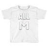 all m Toddler T-shirt