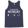 must be monday Tank Top