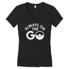 always on the go Women's V-Neck T-Shirt