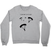 I Do Not Want To Go To School Crewneck Sweatshirt