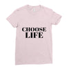Choose Life Ladies Fitted T-Shirt