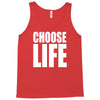 choose life Tank Top