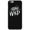 stay wild iPhone 6/6s Case