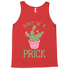 don't be a prick Tank Top