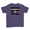 remember the 80's Youth Tee