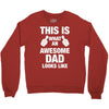 this is what an awesome dad looks like Crewneck Sweatshirt