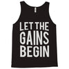 let the gains begin Tank Top