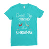 drink up grinches it's christmas Ladies Fitted T-Shirt