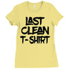 last clean t shirt Ladies Fitted T-Shirt