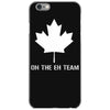 on the eh team iPhone 6/6s Case