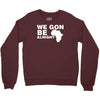 we gon alright Crewneck Sweatshirt