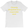 cleverly disqused as a respon T-Shirt